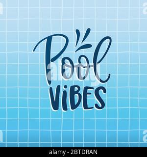 Pool vibes. Hand-lettering quote card with water splashes. Abstract blue pool background texture. Vector hand drawn inspirational quote. Calligraphic Stock Vector
