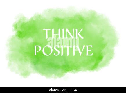 THINK POSITIVE written in white on a background of abstract cloud watercolor painting in spring and summer green colors. Inspitational and motivationa Stock Photo