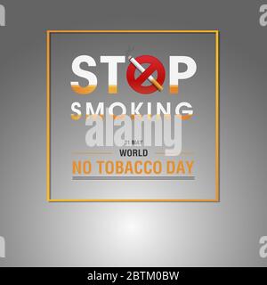 World No Tobacco Day Vector Concept Stop Smoking illustration with Cigarette and Quit before it kills you, Say no to tobacco with Cigarette. Stock Vector