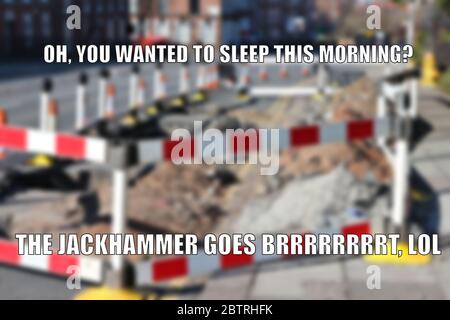 Funny meme: morning construction noise issues. Meme for social media sharing. Stock Photo