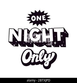 The inscription One night only. Ink drawn on a white background. Pop art style. Stock Vector