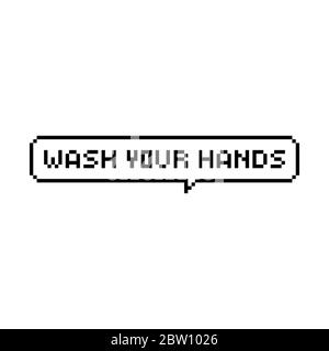 Pixel art 8-bit speech bubble saying wash your hands, quarantine - isolated vector illustration Stock Vector