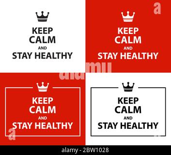 Keep calm and Stay healthy posters with/without frame, avoid the virus, infection, disease and pandemic. Red background. Set - isolated vector illustr Stock Vector