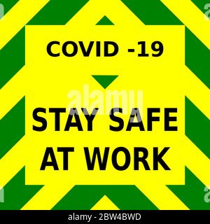 Green and yellow vector graphic, reminding people to stay safe at work during the corona virus outbreak and as the lock downs are relaxed and people g Stock Vector