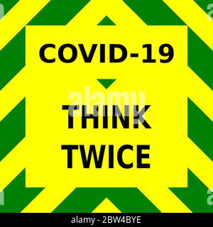 Green and yellow vector graphic, reminding people to think twice before doing anything during the corona virus outbreak. Stock Vector