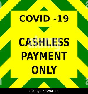 Green and yellow vector graphic, reminding people that only cashless payments are available once retail outlets are reopened when the lockdown is ease Stock Vector