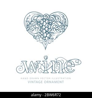 Grape and vine. Heart shaped grape and vine ornament with decorative hand lettering Wine. Wine lovers concept vector illustration. Part of set. Stock Vector