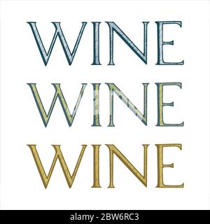 Wine. Hand lettering text wine written with capital letters. Letter wine drawing in different styles. Wine theme hand drawn vector elements set. Stock Vector