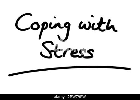 Coping with Stress handwritten on a white background. Stock Photo