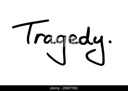 Tragedy handwritten on a white background. Stock Photo