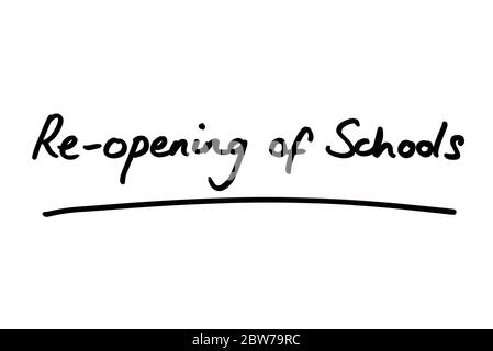 Re-opening of Schools handwritten on a white background. Stock Photo