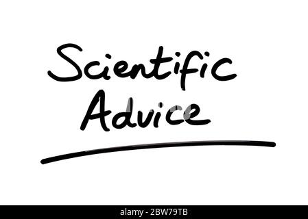 Scientific Advice handwritten on a white background. Stock Photo