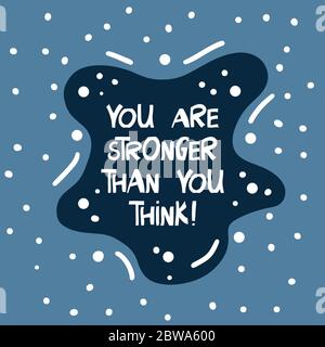 You are stronger, than you think. Motivation quote. Cute hand drawn white lettering in modern scandinavian style on blue background and white dots Stock Vector