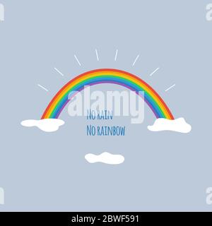 Phrase no rain no rainbow on a blue background with clouds. Poster vector illustration flat style Stock Vector