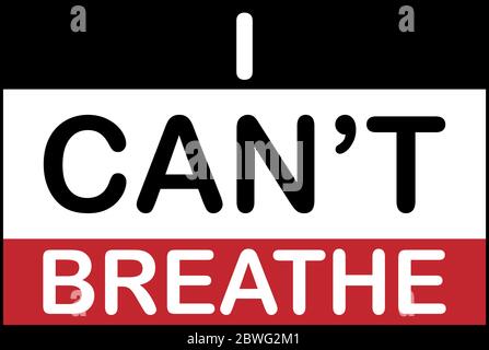 Vector illustration with the text "I Can't Breathe" Protest Banner about Human Right of Black People in the United States of America Stock Vector