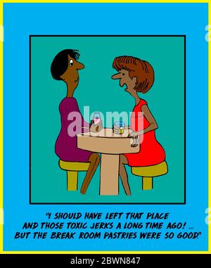 Color cartoon of two african-american women talking and one is saying she would have resigned from her job a long time ago, but she like the break roo Stock Photo