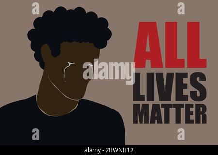 All lives matter text and tears on face of african american character, modern vector in flat style. Fight for human rights and equality. Time to stop Stock Vector