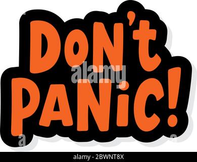 Do not panic text. Speach bubble with words. Dont panic. Printable graphic tee. Design doodle for print. Vector illustration. Stock Vector