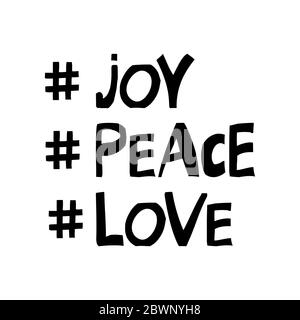 Joy, peace, love. Motivation quote. Cute hand drawn lettering in modern scandinavian style. Isolated on white background. Vector stock illustration. Stock Vector