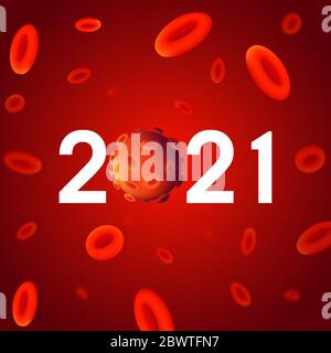2021 year numbers with coronavirus bacteria (Covid-19) background design with blurred red blood cells. Vector illustration with 3d realistic microscop Stock Vector