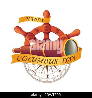 Happy Columbus Day celebrating emblem - America discover holiday symbol. Vector illustration with antique steering wheel, spyglass, ancient compass an Stock Vector