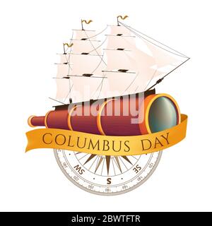 Happy Columbus Day celebrating emblem - America discover holiday symbol. Vector illustration with antique ship or sailboat, spyglass, ancient compass Stock Vector