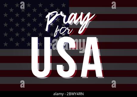 Pray For the USA, black lives matter. Vector stock Illustration. Stock Vector