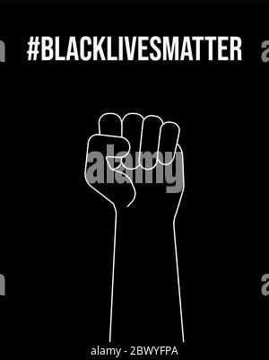 Black raised clenched hand, fist, black lives matter poster. Anti-racism, revolution, strike concept. Stock vector illustration in outline black and Stock Vector