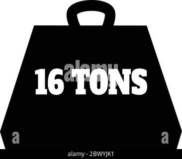 16 Ton Weight- An Illustration of a 16 Ton Weight Stock Vector Image ...