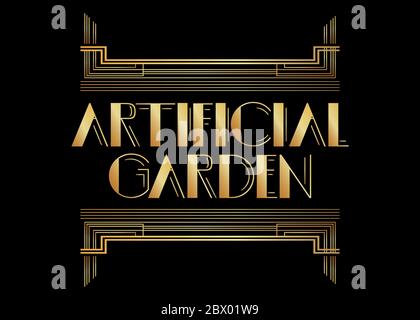 Art Deco Artificial Garden text. Decorative greeting card, sign with vintage letters. Stock Vector