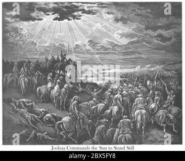 Joshua Commanding the Sun to Stand Still Joshua 10:13 [O sun, stand still at Gibeon, And O moon in the valley of Aijalon] From the book 'Bible Gallery' Illustrated by Gustave Dore with Memoir of Dore and Descriptive Letter-press by Talbot W. Chambers D.D. Published by Cassell & Company Limited in London and simultaneously by Mame in Tours, France in 1866 Stock Photo