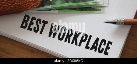 Words Best Workplace. Business concept for Ideal company to work with. High compensation, Stress free friendly environment, interesting projects Stock Photo