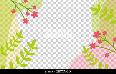 Transparent background bright with floral elements. Trendy creative empty card . Floral frame design, botanical abstract composition. Space for text, banner, card posters or flyer. Vector illustration Stock Vector