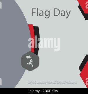 A flag day is a flag-related holiday, a day designated for flying a certain flag or a day set aside to celebrate a historical event such as a nation's Stock Vector