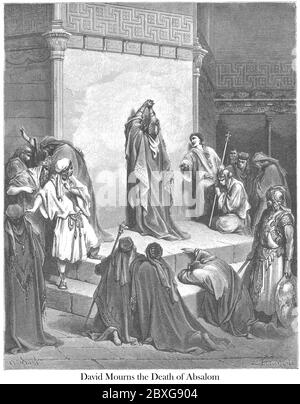 David Mourning the Death of Absalom 2 Samuel 18:33 From the book 'Bible Gallery' Illustrated by Gustave Dore with Memoir of Dore and Descriptive Letter-press by Talbot W. Chambers D.D. Published by Cassell & Company Limited in London and simultaneously by Mame in Tours, France in 1866 Stock Photo