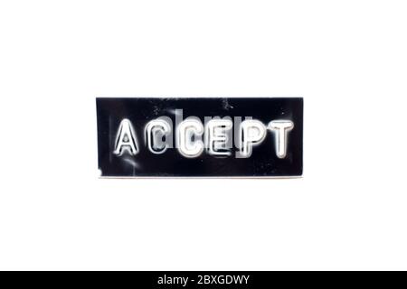 Embossed letter in word accept in black banner on white background Stock Photo