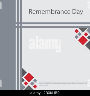 Remembrance Day is a memorial day observed in Commonwealth member states since the end of the First World War to remember the members of their armed f Stock Vector