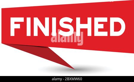 Red paper speech banner with word finished on white background (Vector) Stock Vector