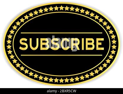 Gold oval label sticker with word subscribe on white background Stock Vector