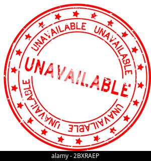 Grunge red unavailable word round rubber seal stamp on white background Stock Vector