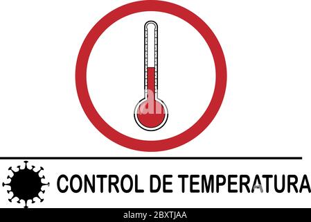 Vector illustration with a thermometer and the text in spanish "Body temperature check" (Control de temperatura). Covid-19, coronavirus. Prevention me Stock Vector