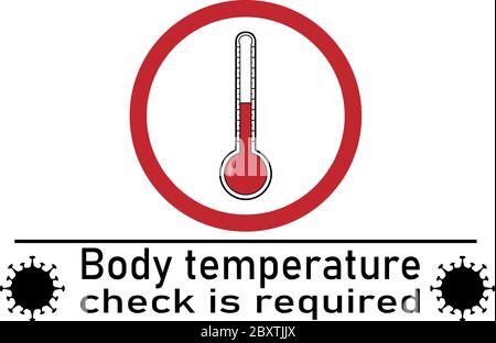 Vector illustration with a thermometer and the text "Body temperature check is required" . Covid-19, coronavirus. Prevention measure. New normal. Stock Vector