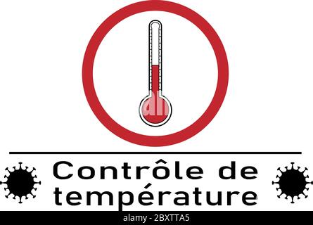 Vector illustration with a thermometer and the text in french "Body temperature check" (Contrôle de température). Covid-19, coronavirus. Prevention me Stock Vector