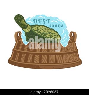 Label for sauna, banya or bathhouse. Besom in wooden tub. Color vector illustration Stock Vector