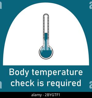 Vector illustration of a thermometer and the text "Body temperature check is required" . Covid-19, coronavirus. Prevention measure. New normal. Stock Vector