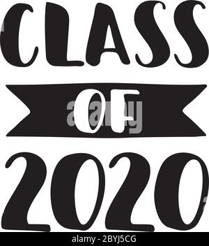 Class of 2020. Hand drawn brush lettering Graduation logo Stock Vector