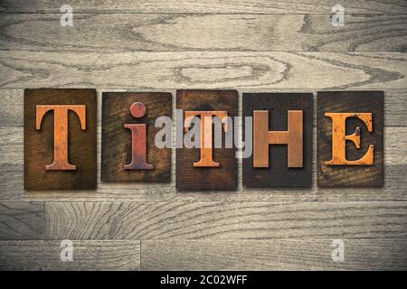 Tithe Concept Wooden Letterpress Type Stock Photo
