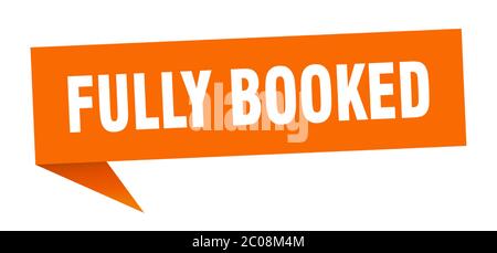 fully booked banner. fully booked speech bubble. fully booked sign Stock Vector