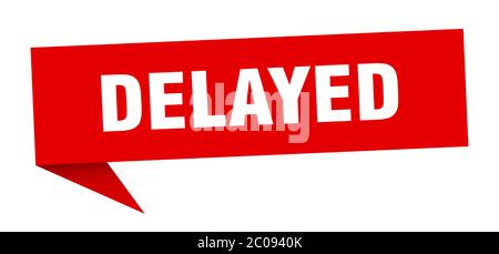 delayed banner. delayed speech bubble. delayed sign Stock Vector