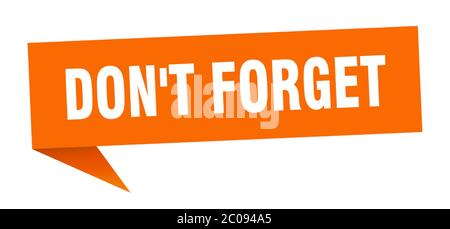 don't forget banner. don't forget speech bubble. don't forget sign Stock Vector